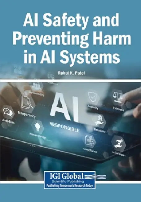 AI Safety and Preventing Harm in AI Systems by Rahul K. Patel