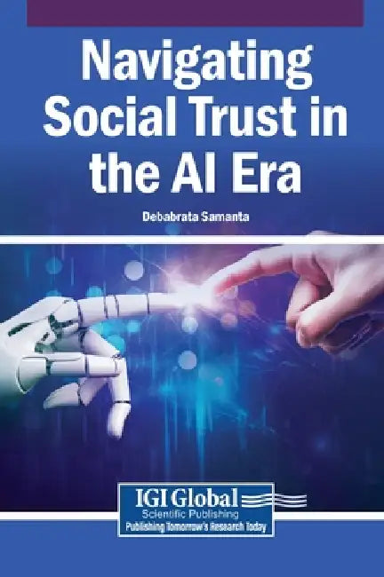 Navigating Social Trust in the AI Era by Debabrata Samanta