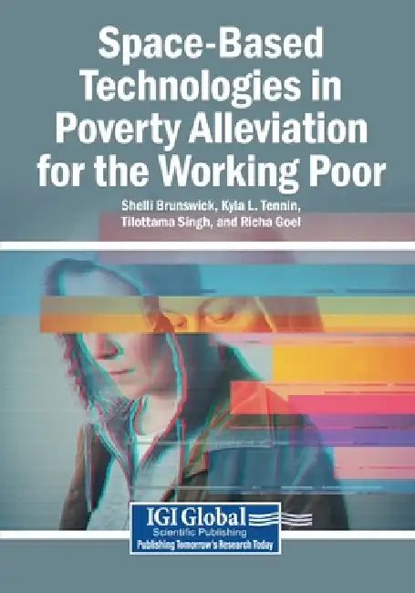 Space-Based Technologies in Poverty Alleviation for the Working Poor
