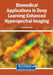 Biomedical Applications in Deep Learning-Enhanced Hyperspectral Imaging by Arvind Mukundan
