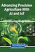 Advancing Precision Agriculture With AI and IoT by Rashid Abbas Khan, Vishnu D. Rajput, Asghari Bano