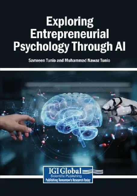 Exploring Entrepreneurial Psychology Through AI by Samreen Tunio, Muhammad Nawaz Tunio