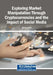 Exploring Market Manipulation Through Cryptocurrencies and the Impact of Social Media by Nesrine Gafsi