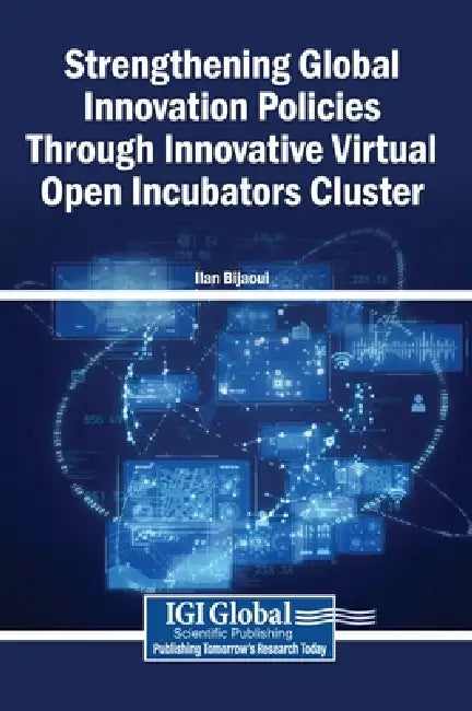 Strengthening Global Innovation Policies Through Innovative Virtual Open Incubators Cluster by Ilan Bijaoui