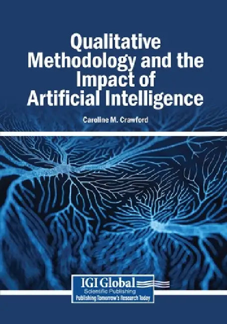 Qualitative Methodology and the Impact of Artificial Intelligence by Caroline M. Crawford