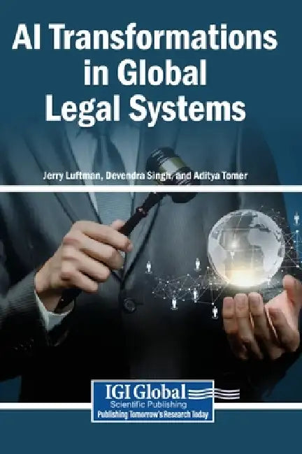AI Transformations in Global Legal Systems by Jerry Luftman, Devendra Singh, Aditya Tomer