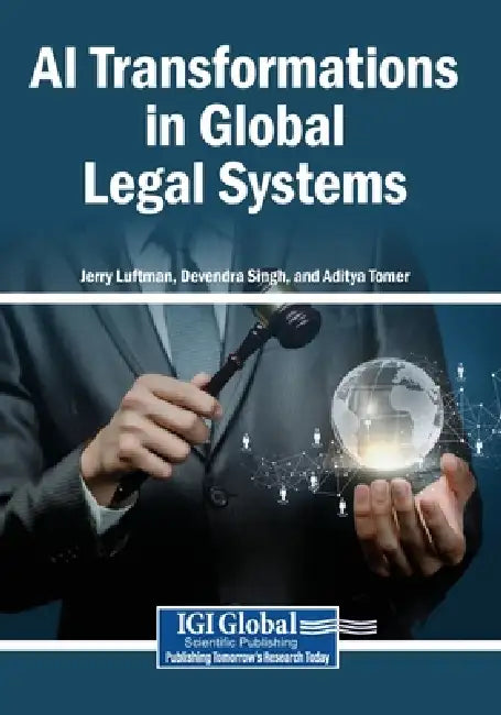 AI Transformations in Global Legal Systems by Jerry Luftman, Devendra Singh, Aditya Tomer