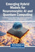 Emerging Hybrid Models for Neuromorphic AI and Quantum Computing by Surbhi Bhatia Khan, Shikha Khullar, Muhammad Attique Khan