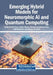 Emerging Hybrid Models for Neuromorphic AI and Quantum Computing by Surbhi Bhatia Khan, Shikha Khullar, Muhammad Attique Khan