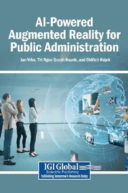 AI-Powered Augmented Reality for Public Administration by Jan Vrba, Thi Ngoc Quynh Huynh, Oldřich Hájek