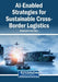 AI-Enabled Strategies for Sustainable Cross-Border Logistics by Mohamed Amine Frikha
