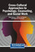 Cross-Cultural Approaches to Psychology, Counseling, and Social Work by Mohd Dahlan a. Malek, Adi Fahrudin, Siddhartha Paul Tiwari