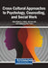 Cross-Cultural Approaches to Psychology, Counseling, and Social Work by Mohd Dahlan a. Malek, Adi Fahrudin, Siddhartha Paul Tiwari