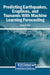 Predicting Earthquakes, Eruptions, and Tsunamis With Machine Learning Forecasting by Froilan D. Mobo