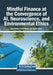 Mindful Finance at the Convergence of AI, Neuroscience, and Environmental Ethics by Oye Obioye, Preeti Mehra, Pooja Kansra