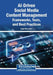 Ai-Driven Social Media Content Management: Frameworks, Tools, and Best Practices