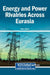 Energy and Power Rivalries Across Eurasia by Elnur İsmayil