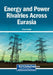 Energy and Power Rivalries Across Eurasia by Elnur İsmayil