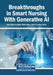 Breakthroughs in Smart Nursing With Generative AI by Suha Khalil Assayed, Maha Atout, Chin-Shiuh Shieh