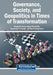 Governance, Society, and Geopolitics in Times of Transformation by George M. Korres, Maria Michailidis, Anastasios K. Sepetis
