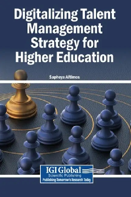 Digitalizing Talent Management Strategy for Higher Education by Sapheya Aftimos