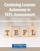 Centering Learner Autonomy in Tefl Assessment