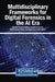 Multidisciplinary Frameworks for Digital Forensics in the AI Era by Ahmad Tasnim Siddiqui, Deepika Saxena, Nikhil Kumar Goyal