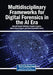 Multidisciplinary Frameworks for Digital Forensics in the AI Era by Ahmad Tasnim Siddiqui, Deepika Saxena, Nikhil Kumar Goyal