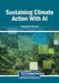 Sustaining Climate Action With AI by Mohieddine Rahmouni