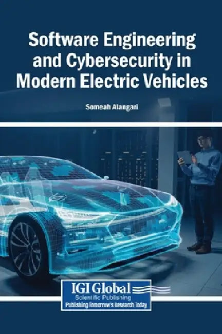 Software Engineering and Cybersecurity in Modern Electric Vehicles by Someah Alangari