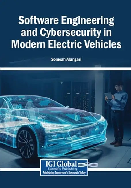 Software Engineering and Cybersecurity in Modern Electric Vehicles by Someah Alangari