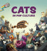 Cats in Pop Culture by StÃ©phanie Chaptal