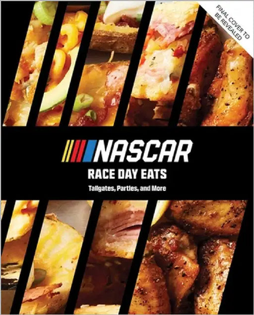 Nascar: Race Day Eats: Tailgate Party Recipes by Mike Lang