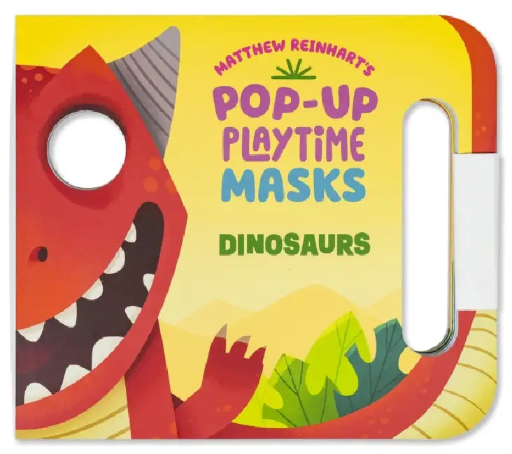 Pop-Up Playtime Masks: Dinosaurs by Matthew Reinhart