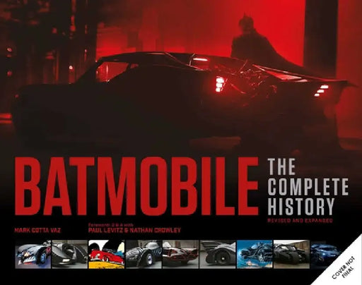 Batmobile: The Complete History [Revised and Expanded] by Mark Cotta Vaz