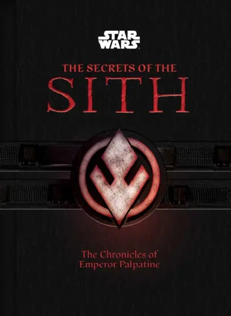 Star Wars: The Secrets of the Sith (Middle Grade Edition): The Chronicles of Emperor Palpatine by Marc Sumerak, Sergio Gómez Silván