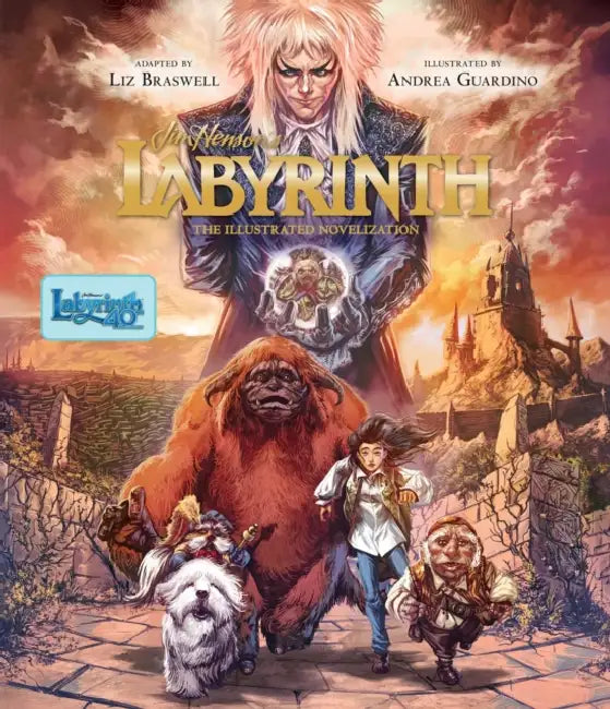 Jim Henson's Labyrinth: The Illustrated Novelization by Andrea Guardino, Liz Braswell
