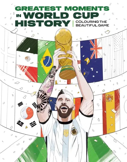Greatest Moments In World Cup History by Editions Insight