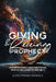 Giving & Receiving Prophecy: Understanding Un/Conditional Prophecies Leads to Maturity by Gloire Ndongala