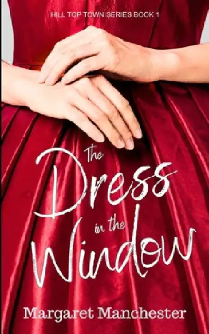 The Dress in the Window by Margaret Manchester