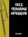 Jazz Trombone Arpeggios by Jeff Brent