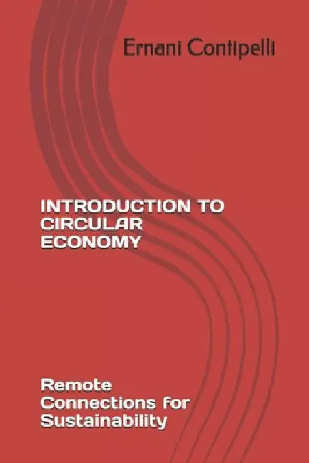 Introduction to Circular Economy by Ernani Contipelli