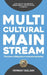 Multicultural Mainstream: The Power of Hispanics In Consumer Marketing by Hernan Tagliani