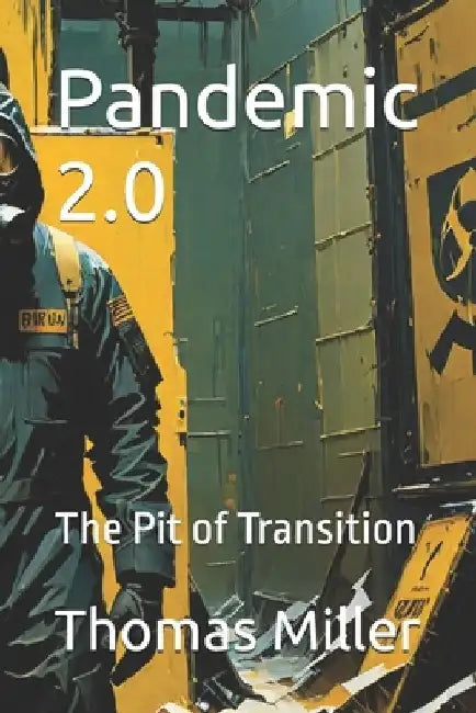Pandemic 2.0: The Pit of Transition by Thomas Miller