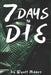 7 Days to Die by Wyatt Moore