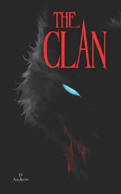 The Clan: A supernatural horror fiction about cryptids by D. Andrew