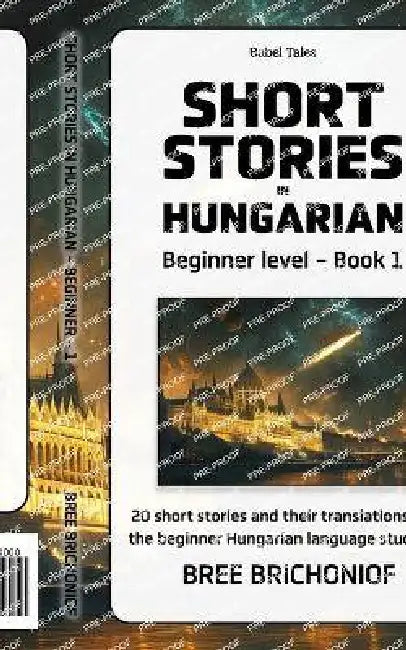 Short Stories in Hungarian: Beginner level - Book 1 by Bree Brichoniof