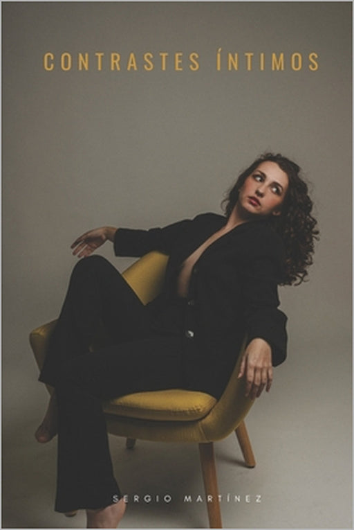 Contrastes Íntimos by Sergio Martínez