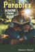 PARABLES - Lessons From Jesus by Deborah L. Gladwell