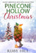 Pinecone Hollow Christmas: Sweet Christmas Romance Collection by Ruby Hill